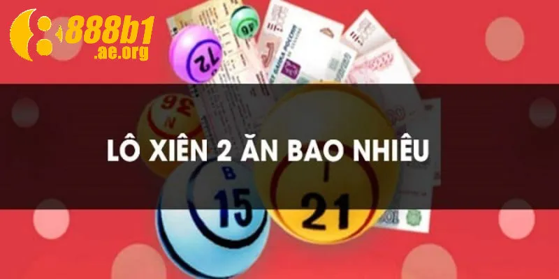 Xiên 2 ăn bao nhiêu tại 888b